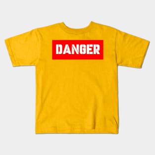 DANGER Kids T-Shirt